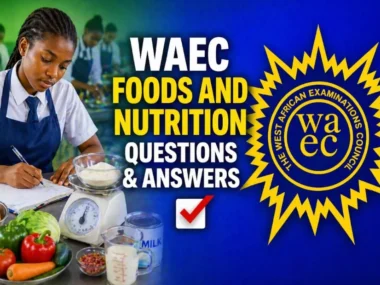 WAEC Foods And Nutrition 2026 Questions And Answers