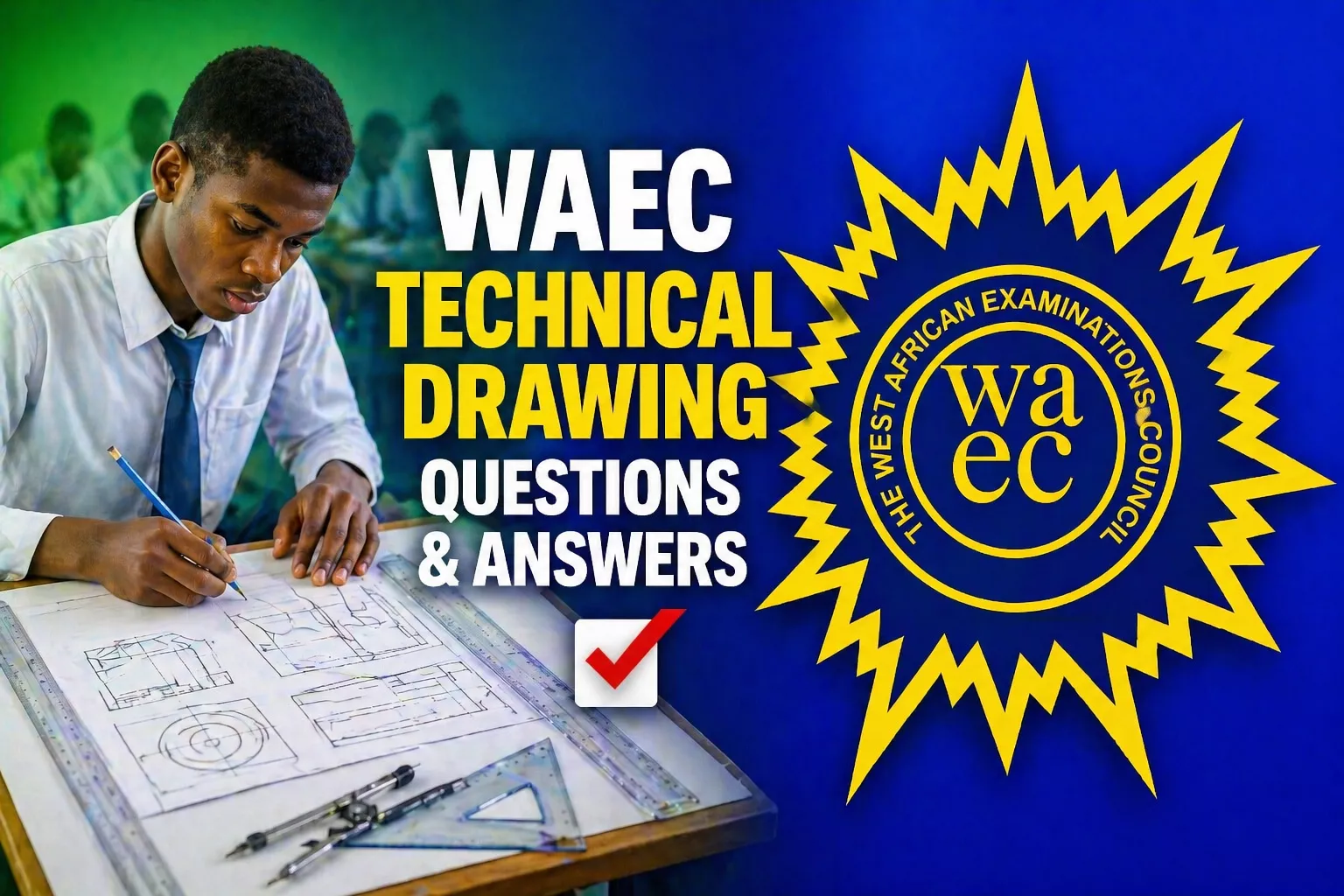 WAEC Technical Drawing 2026 Questions And Answers