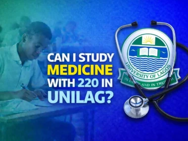 Can I Study Medicine with 220 in UNILAG?