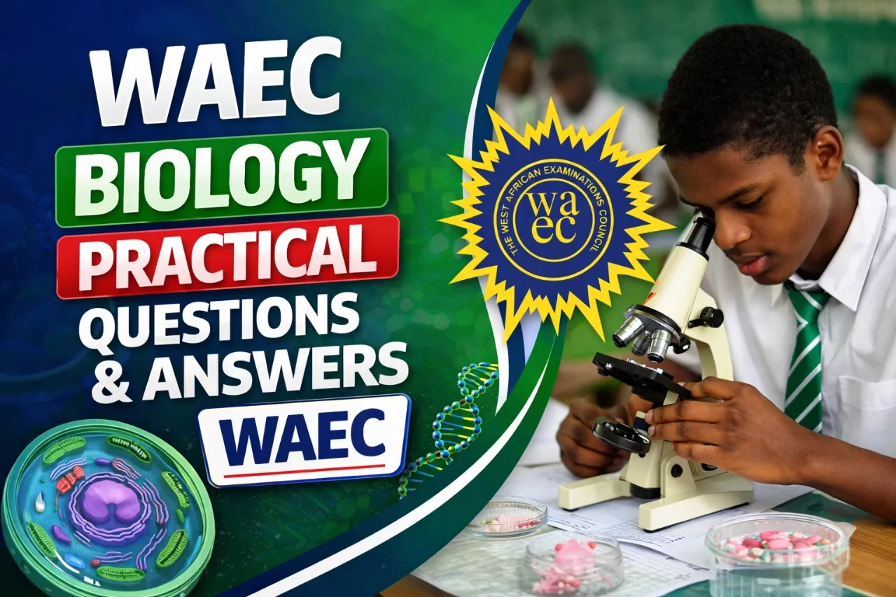 WAEC Biology Practical 2026 Questions And Answers