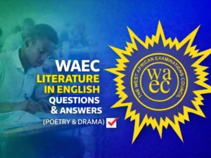 WAEC Literature In English 2026 Questions And Answers (Poetry & Drama)