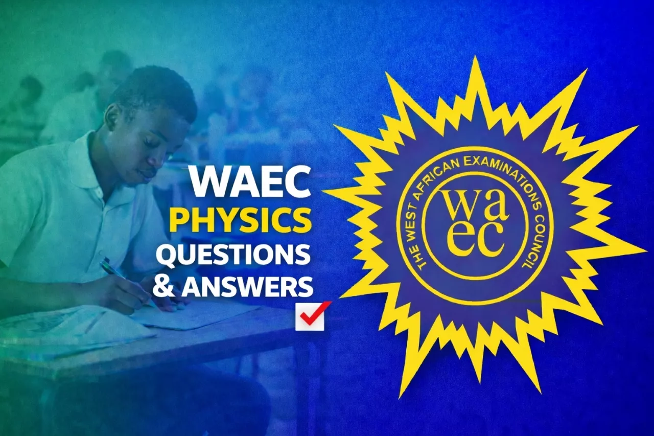 WAEC Physics 2026 Questions And Answers