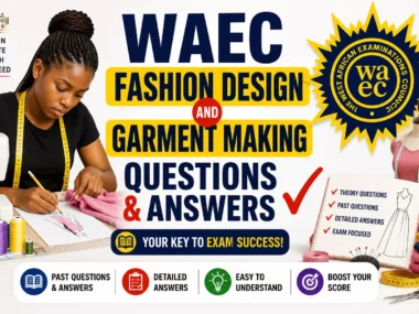WAEC Fashion Design And Garment Making 2026 Questions And Answers