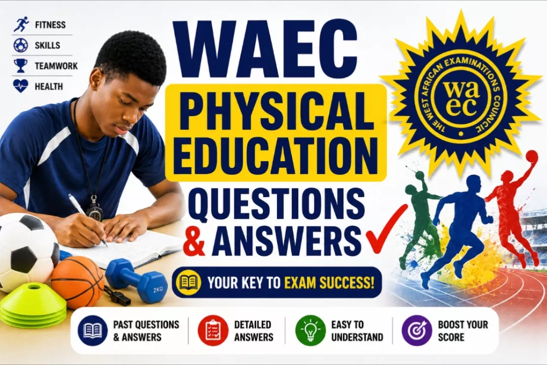 WAEC Physical Education 2026 Questions And Answers